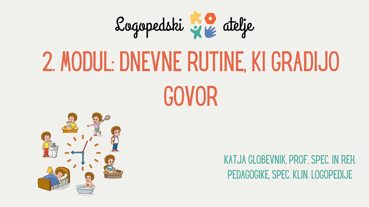 2. MODUL: Dnevne rutine, ki gradijo govor