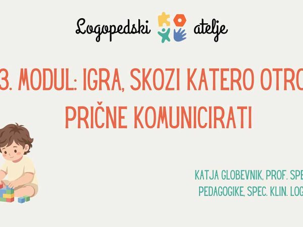 3. MODUL: Igra, skozi katero otrok prične komunicirati